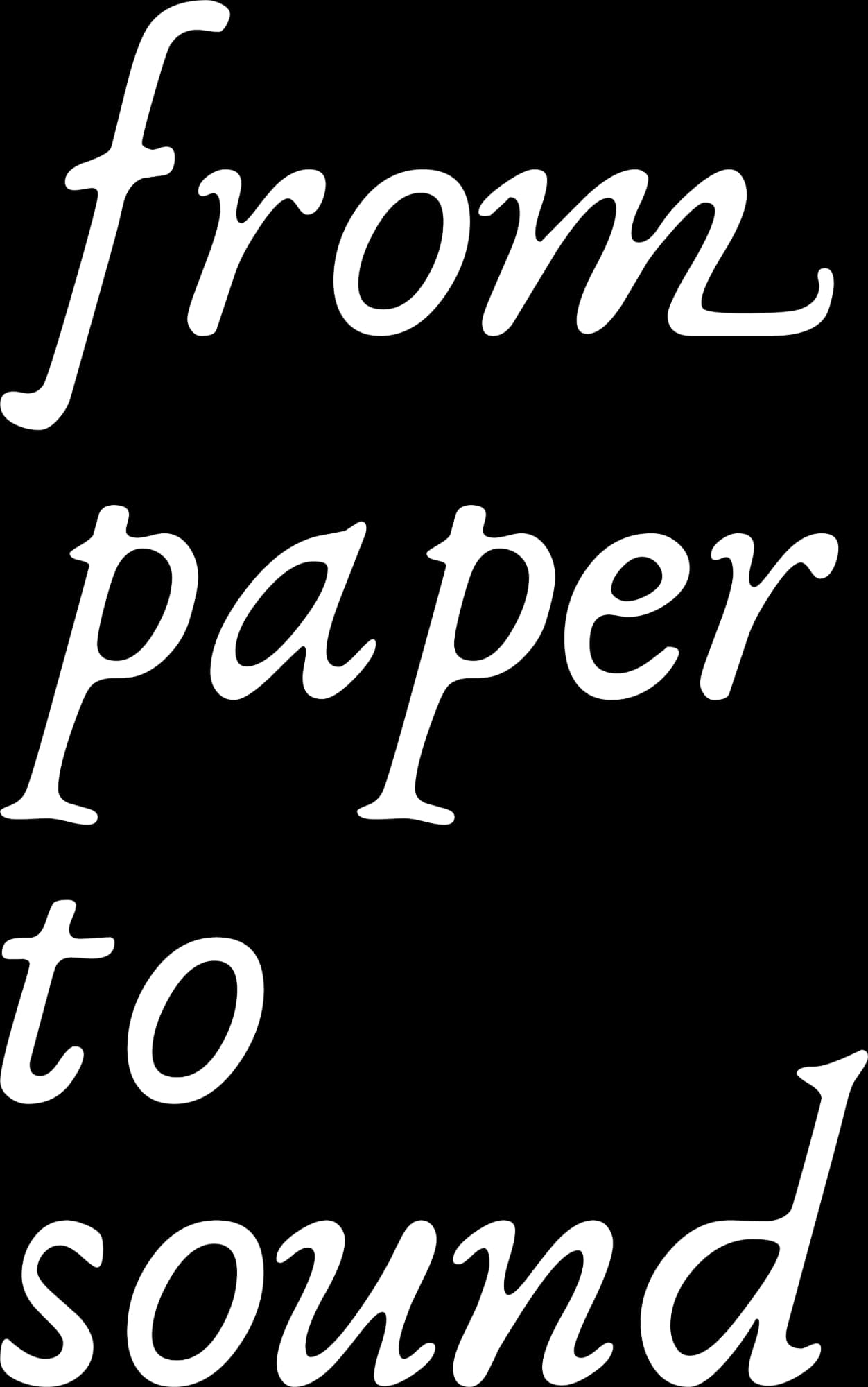 from paper to sound